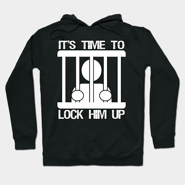 Funny Lock Him UP Hoodie by S-Log